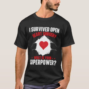 I Survived Open Heart Surgery Heart Attack Survivo T-Shirt
