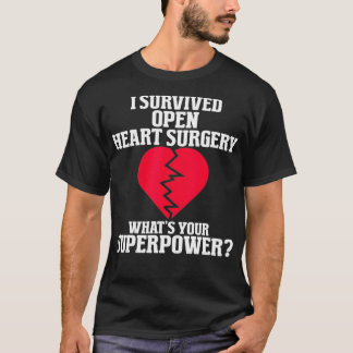 I Survived Open Heart Surgery Post Recovery Get We T-Shirt