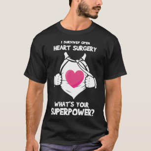 I Survived Open Heart Surgery Recovery For T-Shirt