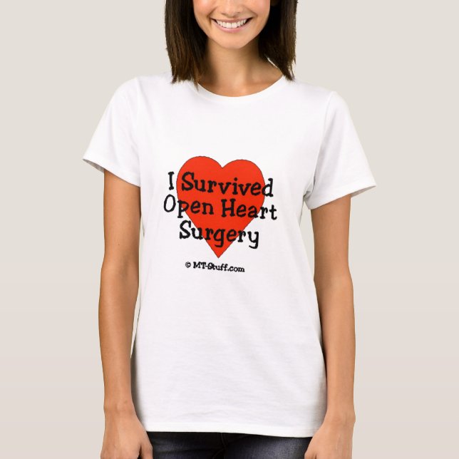 I Survived Open Heart Surgery T-Shirt (Front)