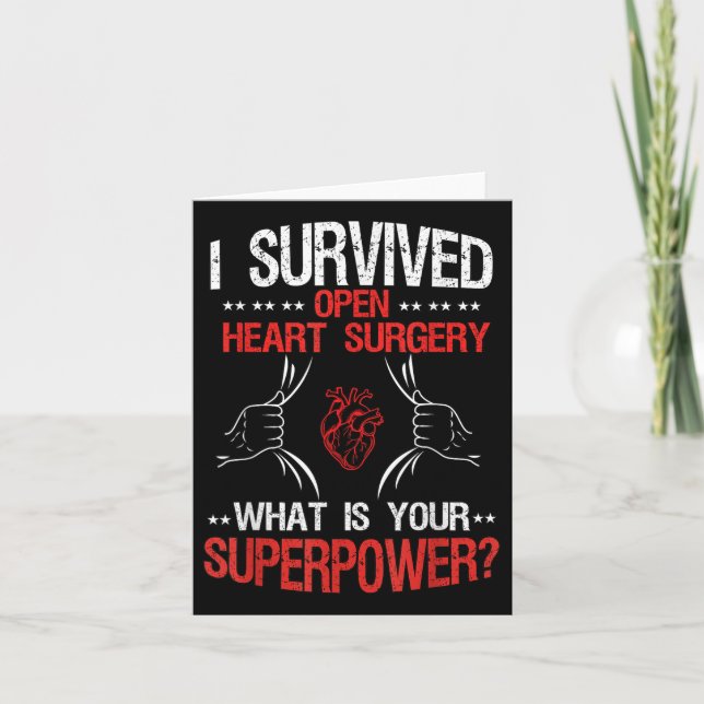 I Survived Open Heart Surgery What Is Your Superpo Card (Front)