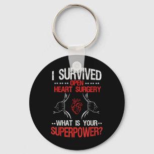 I Survived Open Heart Surgery What Is Your Superpo Keychain