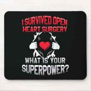 I Survived Open Heart Surgery What Is Your Superpo Mouse Pad