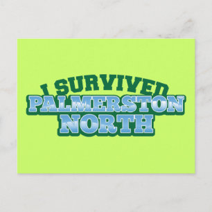 I Survived PALMERSTON NORTH Postcard