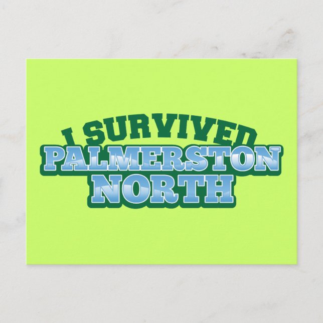 I Survived PALMERSTON NORTH Postcard (Front)