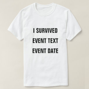 I Survived Personalize It! T-Shirt