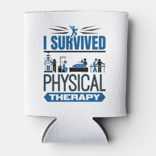 I Survived Physical Therapy Survivor Can Cooler