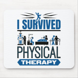 I Survived Physical Therapy Survivor Mouse Pad