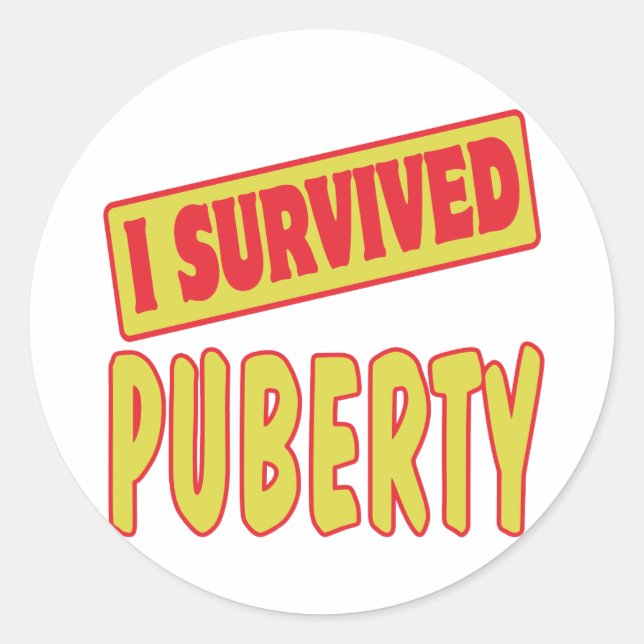 I SURVIVED PUBERTY CLASSIC ROUND STICKER (Front)