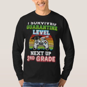 I Survived Quarantine Level Next Up 2nd Grade Grad T-Shirt