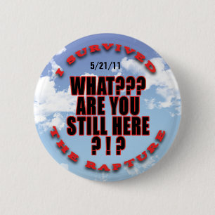 "I survived...rapture" #7 2 Inch Round Button