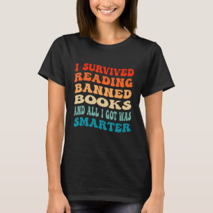 I Survived Reading Banned Books And All I Got Was T-Shirt