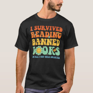 I Survived Reading Banned Books Book Bookaholic T-Shirt