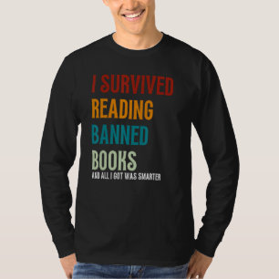 I Survived Reading Banned Books Book Love T-Shirt