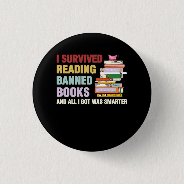 I Survived Reading Banned Books Book Lover Bookaho 1 Inch Round Button (Front)