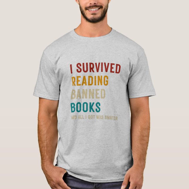 I Survived Reading Banned Books Book Lover  T-Shirt (Front)