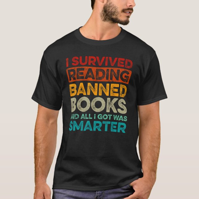 I Survived Reading Banned Books Bookaholic T-Shirt (Front)