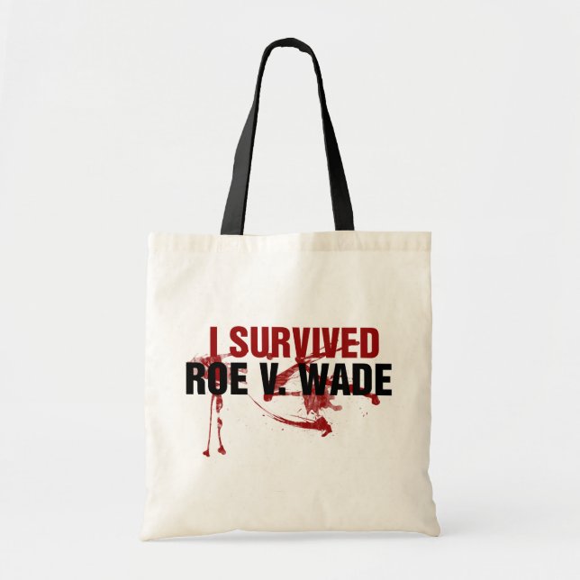 I survived Roe V Wade Tote Bag (Front)