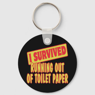 I SURVIVED RUNNING OUT OF TOILET PAPER KEYCHAIN