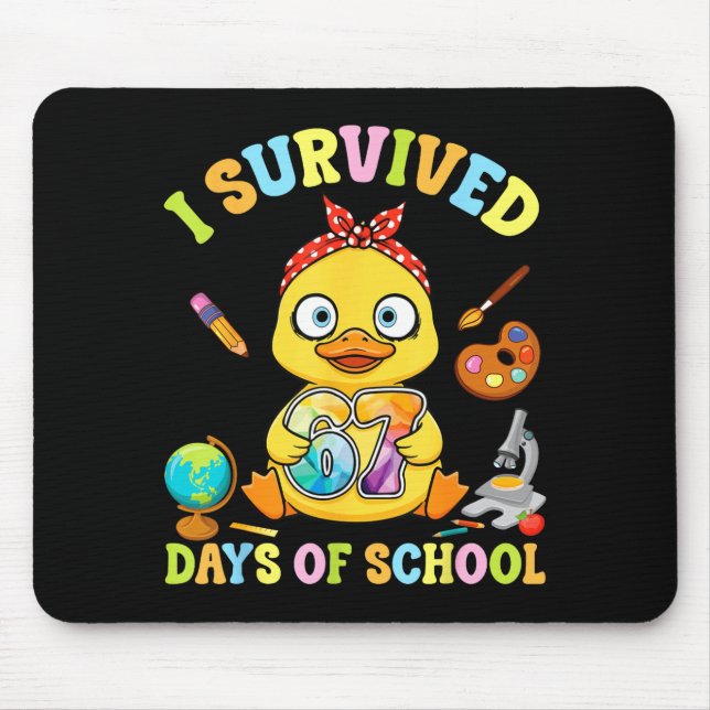 I Survived Six Seven Days Of School Cute Duck Stud Mouse Pad (Front)