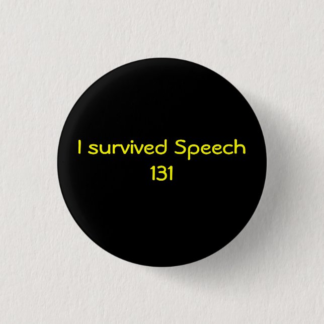 I survived Speech 131 1 Inch Round Button (Front)