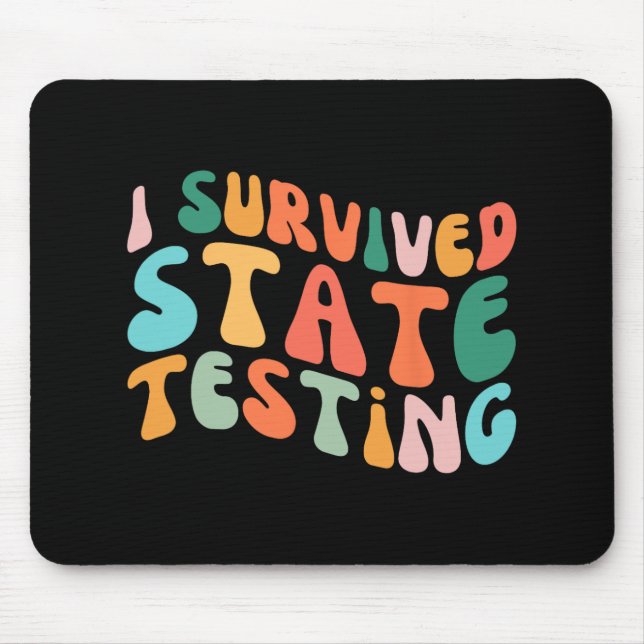 I Survived State Testing Design Student State Test Mouse Pad (Front)