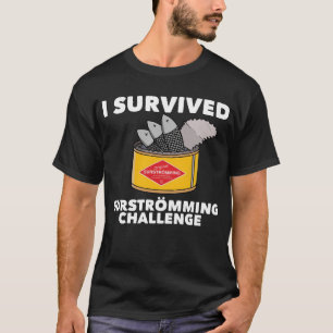 I Survived Surstromming Swedish Food Surstromming T-Shirt