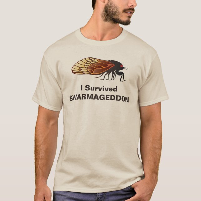I Survived Swarmageddon - Cicadas / Magicicadas T-Shirt (Front)