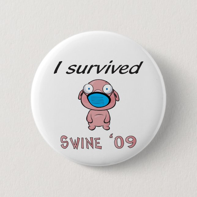 I survived Swine '09 2 Inch Round Button (Front)