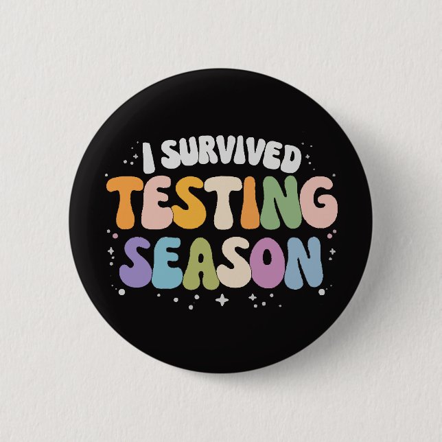 I Survived Testing Season School Humour 2 Inch Round Button (Front)