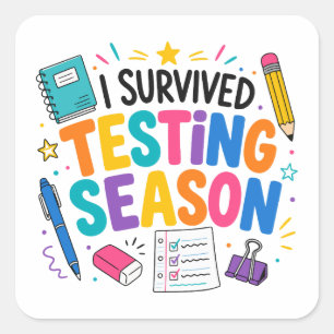 I Survived Testing Season School Humour Square Sticker