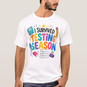 I Survived Testing Season School Humour T-Shirt