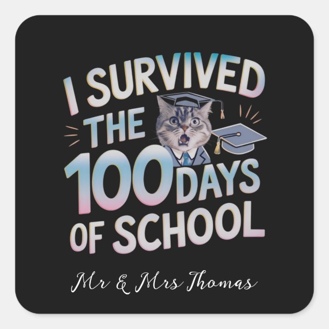 I Survived the 100 Days of School - Celebrate 100  Square Sticker (Front)