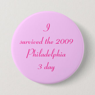 I survived the 2009 Philadelphia 3 day Inch Round Button