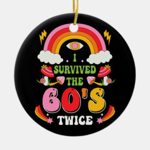 I Survived The 60s Twice Sixties 70th 70s Year Old Ceramic Ornament