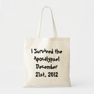 I Survived the Apocalypse! Tote Bag