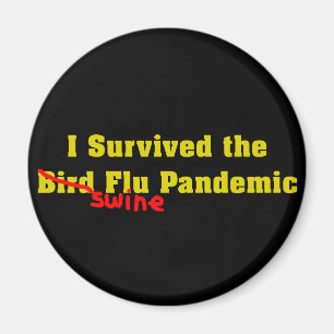 I Survived The Bird er Swine Flu Pandemic Magnet