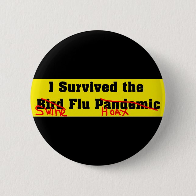 I Survived The Bird Flu Pandemic 2 Inch Round Button (Front)