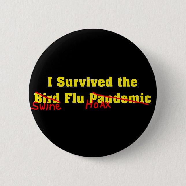I Survived The Bird Flu Pandemic 2 Inch Round Button (Front)