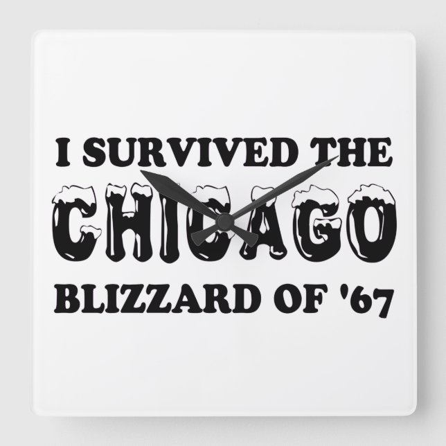 I Survived the Chicago Blizzard of 1967.  Square Wall Clock (Front)