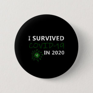i Survived the Covid-19 in 2020 2 Inch Round Button