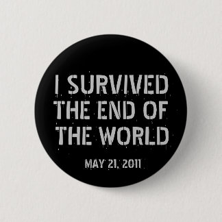I Survived The End Of The World Button