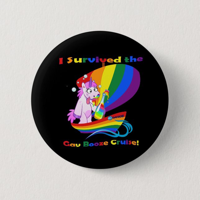 "I Survived the Gay Booze Cruise!" 2 Inch Round Button (Front)