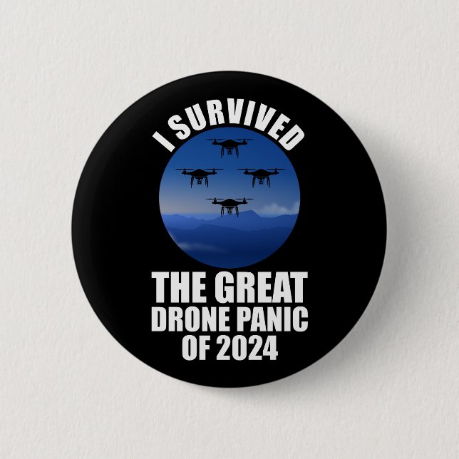 I Survived The Great Drone Panic Of 2024 2 Inch Round Button (Front)