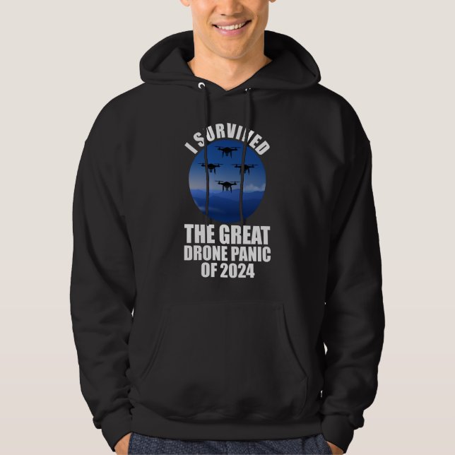 I Survived The Great Drone Panic Of 2024 Hoodie (Front)