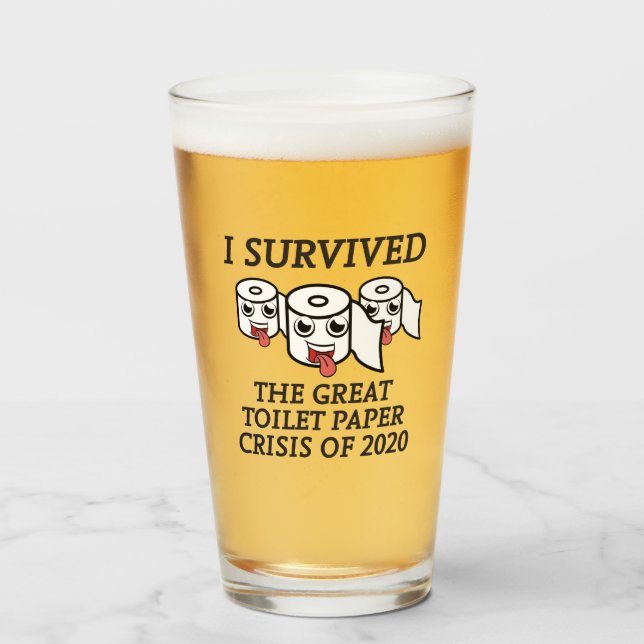 I Survived The Great Toilet Paper Crisis of 2020 Glass (Front Filled)