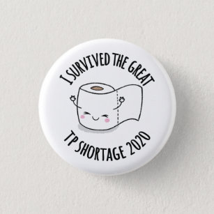 I Survived The Great Toilet Paper Shortage 2020 1 Inch Round Button