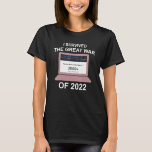 I Survived The Great War Of 2022 T-Shirt