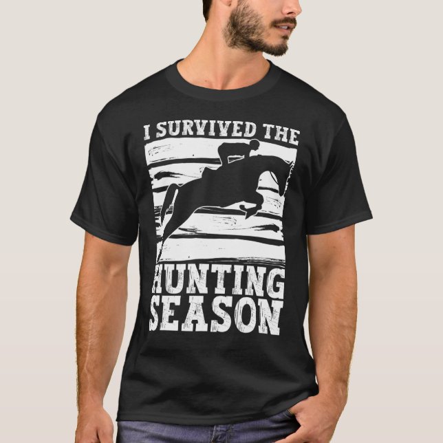 I Survived The Hunting Season Horse Racing Jump Ra T-Shirt (Front)