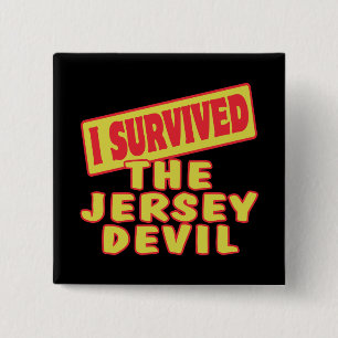 I SURVIVED THE JERSEY DEVIL 2 INCH SQUARE BUTTON
